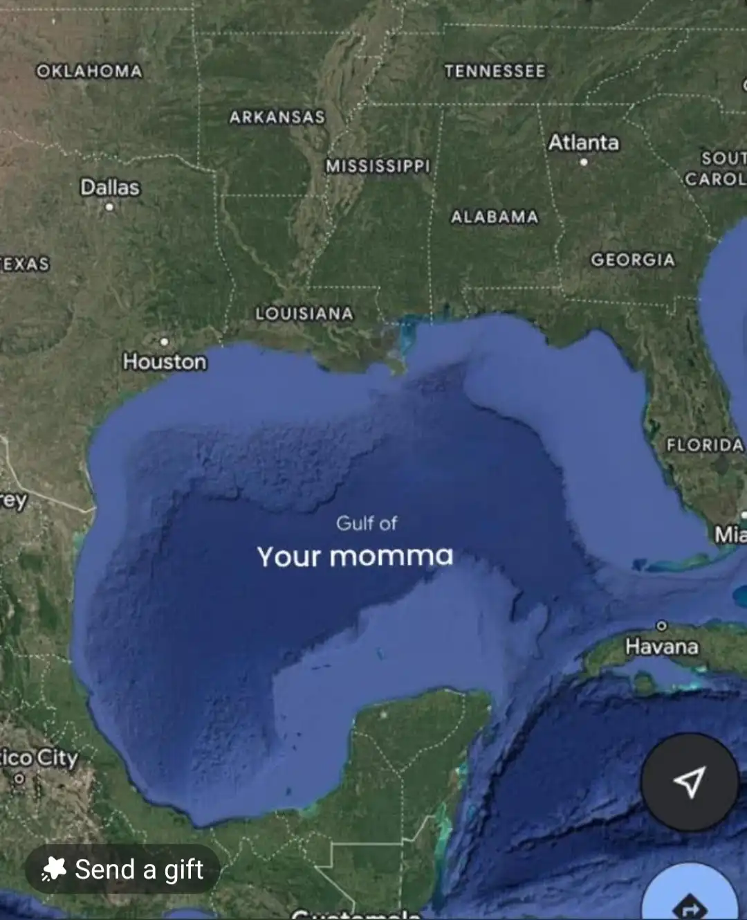 A satellite map image of the Gulf of Mexico, with the text 'Gulf of Your momma' overlaid in white on the water. Surrounding…