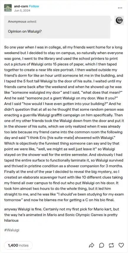 A screenshot of a Tumblr post where an anonymous user recounts a college prank involving a giant Waluigi cutout taped to a…